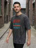 Why Be Normal Be Weird Oversized Acid Wash T-shirt